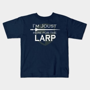 I'm Joust Here For The Larp Kids T-Shirt